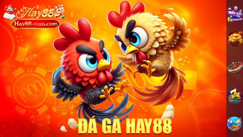 Đá Gà Hay88 – Chọi Gà Siêu Hấp Dẫn, Thắng Lớn!
