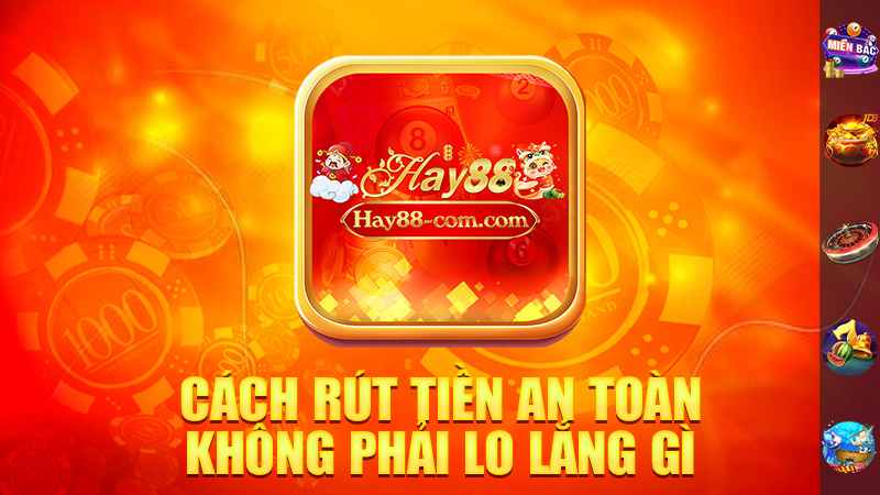 Cách Rút Tiền An Toàn, Không Phải Lo Lắng Gì!
